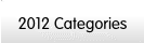 2012 Categories